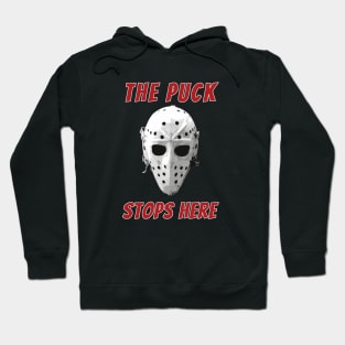 The Puck Stops Here Hoodie